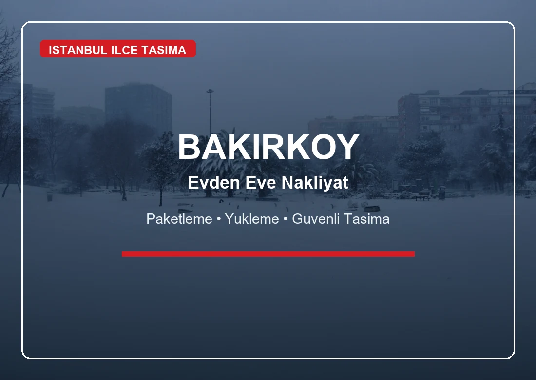 Bakırköy Evden Eve Nakliyat hizmeti - Cemil Nakliyat
