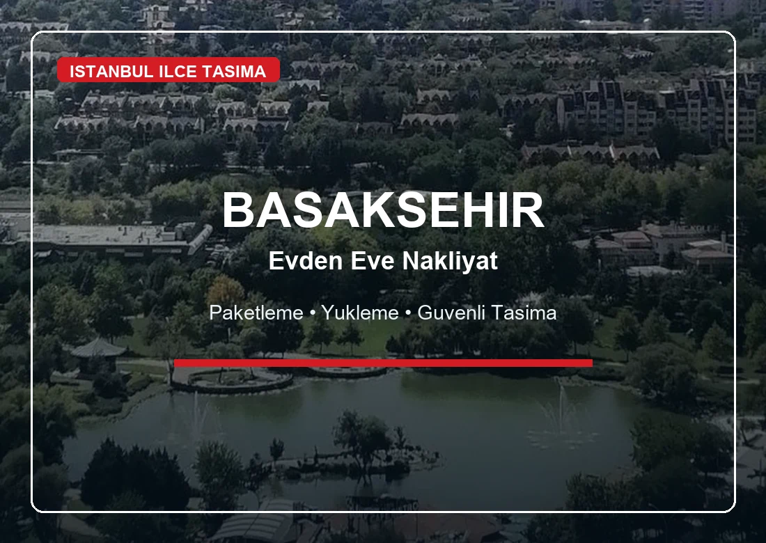 Başakşehir Evden Eve Nakliyat hizmeti - Cemil Nakliyat